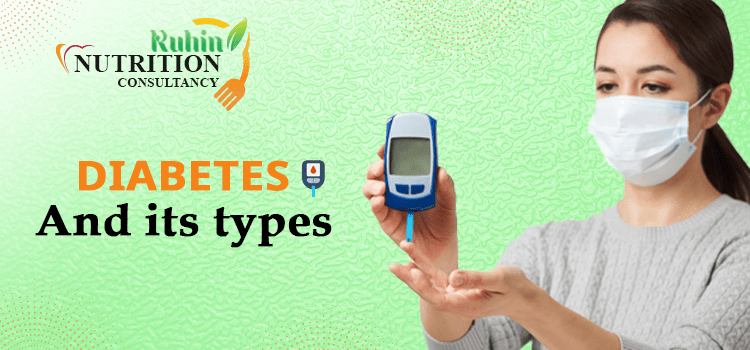 Diabetes and its types